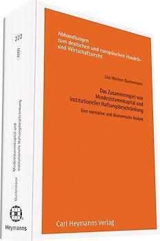 Das Zusammenspiel von Mindeststammkapital und institutioneller Haftungsbeschränkung