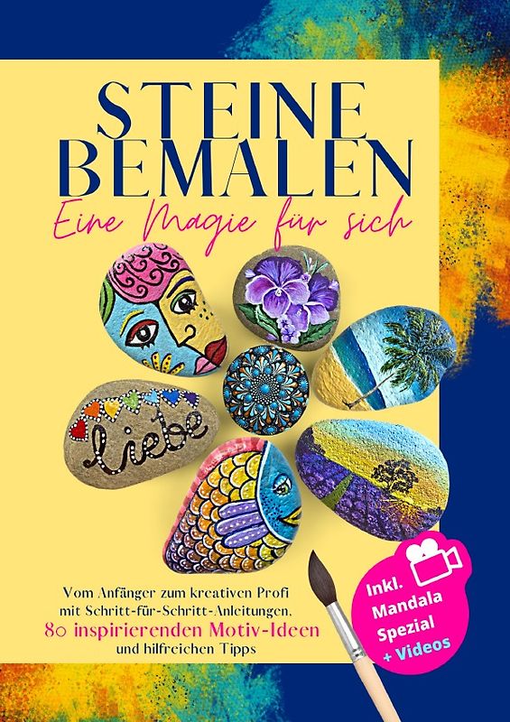Steine bemalen - eine Magie für sich