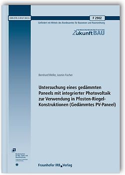 Untersuchung eines gedämmten Paneels mit integrierter Photovoltaik zur Verwendung in Pfosten-Riegel-Konstruktionen (Gedämmtes PV-Paneel). Abschlussbericht.
