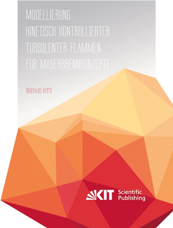 Modellierung kinetisch kontrollierter, turbulenter Flammen für Magerbrennkonzepte