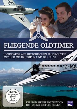 Fliegende Oldtimer - Unterwegs auf historischen Flugrouten mit der ME 108 Taifun und der JU 52 DVD