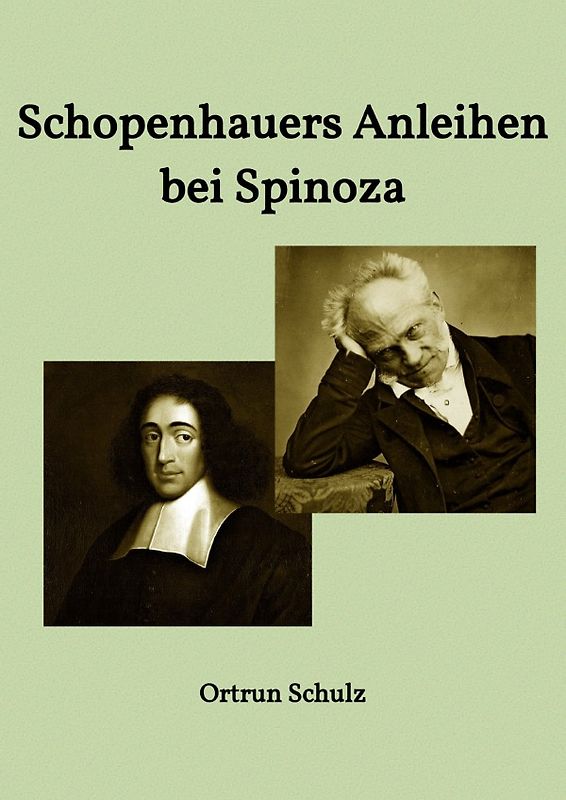 Schopenhauers Anleihen bei Spinoza