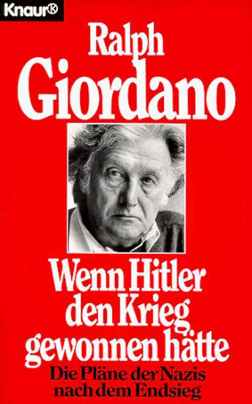 Wenn Hitler den Krieg gewonnen hätte. Die Pläne der Nazis nach dem Endsieg