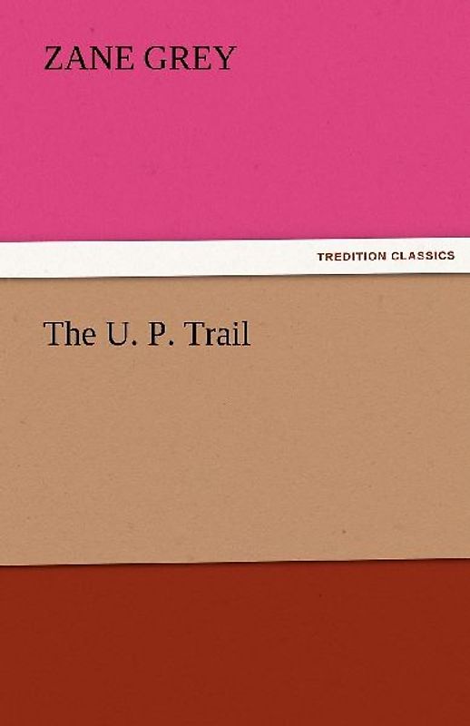 The U. P. Trail