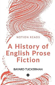 A History of English Prose Fiction