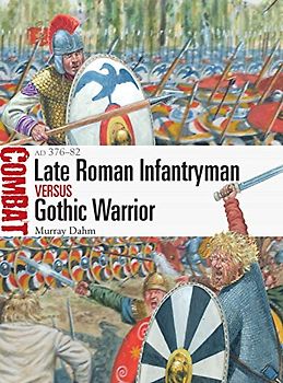 Late Roman Infantryman Vs Gothic Warrior