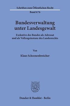 Bundesverwaltung unter Landesgewalt.
