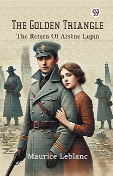 The Golden Triangle The Return Of Arsene Lupin