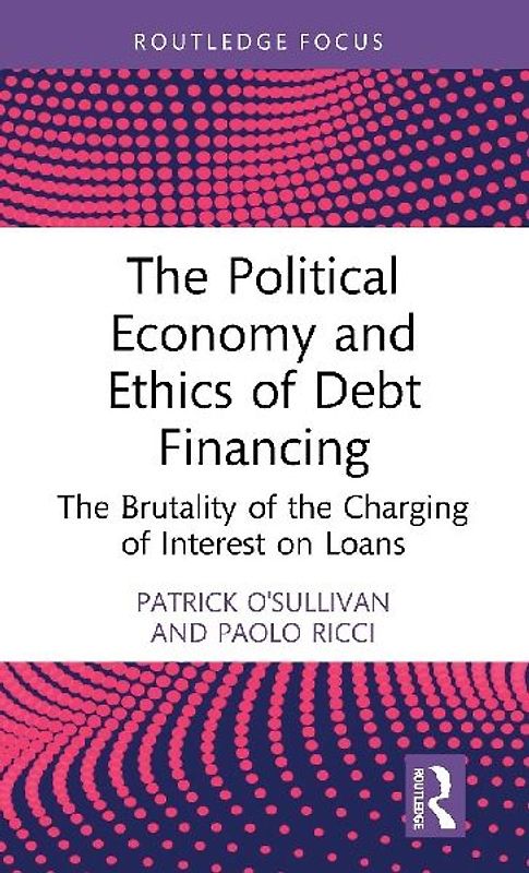 The Political Economy and Ethics of Debt Financing