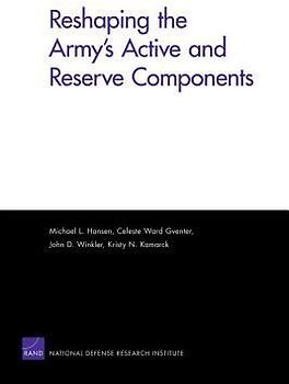 Reshaping the Army's Active and Reserve Components