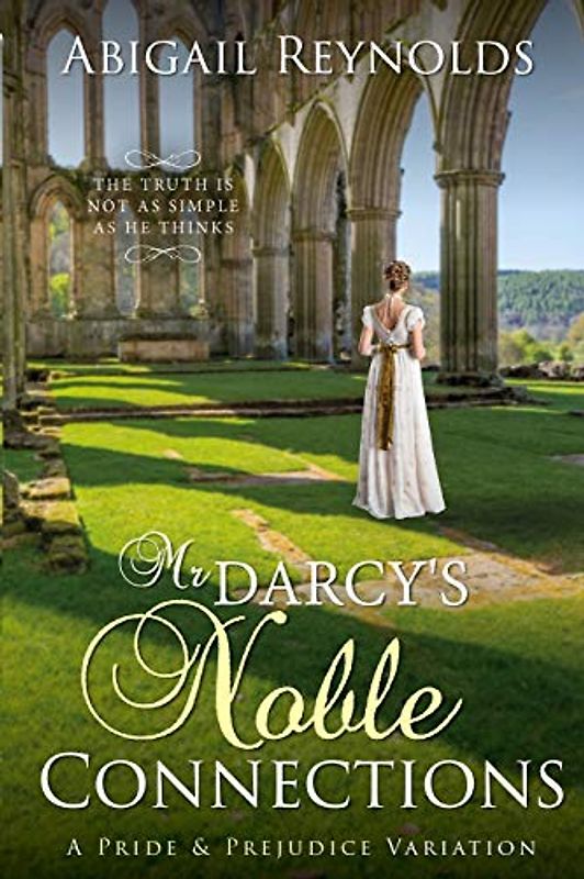 Mr. Darcy's Noble Connections: A Pride & Prejudice Variation