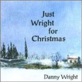 Danny Wright - Just Wright for Christmas