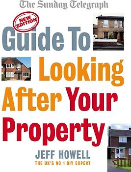 Guide to Looking After Your Property: Everything you need to know about maintaining your home