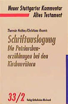 Schriftauslegung: Die Patriarchenerzählungen bei den Kirchenvätern