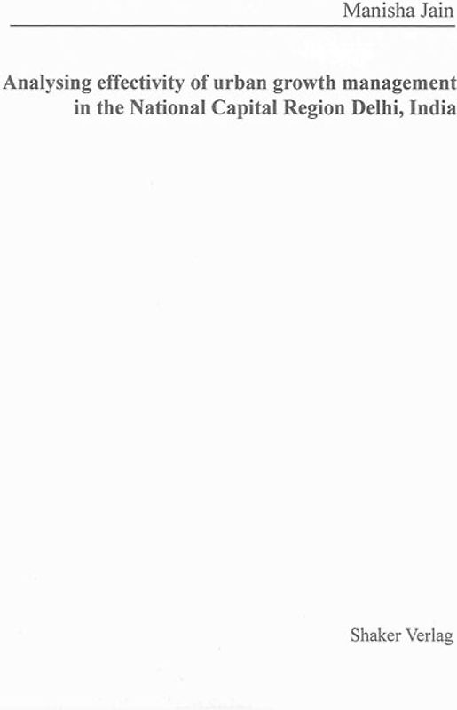 Analysing effectivity of urban growth management in the National Capital Region Delhi, India