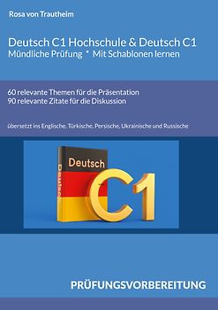 Deutsch C1 Hochschule & Deutsch C1 * Mündliche Prüfung * Mit Schablonen lernen