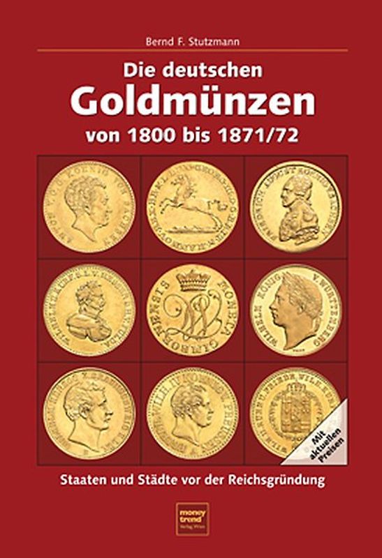 Die deutschen Goldmünzen von 1800 bis 1871/72