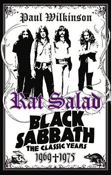 Rat Salad - Black Sabbath - The Classic Years 1969-1975 - Paul Wilkinson [Hardcover]