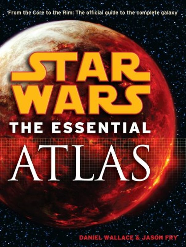 Star Wars: The Essential Atlas - Wallace, Daniel