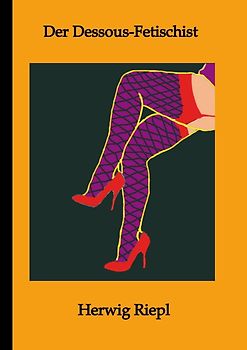 Der Dessous-Fetischist