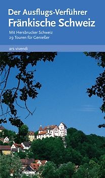 Ausflugsverführer Fränkische Schweiz