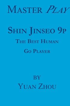 Master Play: Shin Jinseo 9p: #1 World Champion