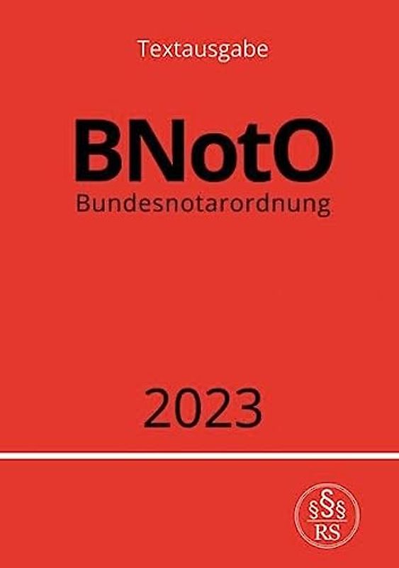 Bundesnotarordnung - BNotO 2023