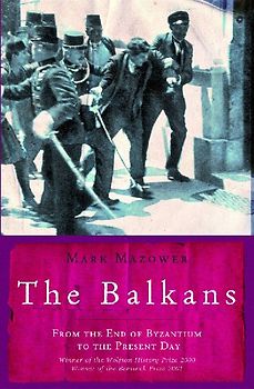 Balkans (Universal History) - Mark Mazower