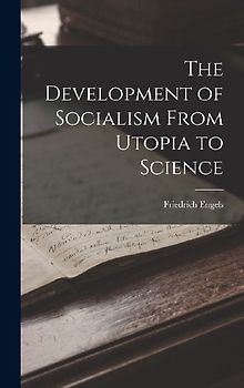 The Development of Socialism From Utopia to Science