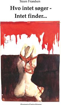 Hvo intet søger - Intet finder...