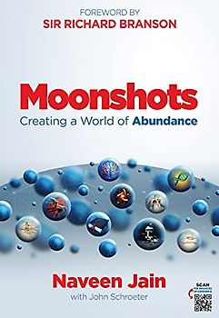 Moonshots: Creating a World of Abundance