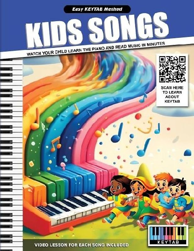 Kids Songs - Easy Keytab Method: Watch Your Child Learn the Piano and Read Music in Minutes - Includes Video Lesson for Easy Song