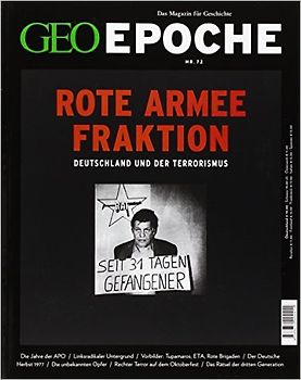 GEO Epoche / GEO Epoche 72/2015 - Rote Armee Fraktion