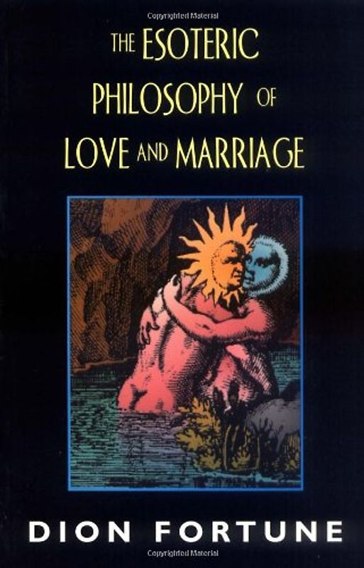 Esoteric Philosophy of Love and Marriage (REV) - Fortune, Dion
