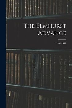The Elmhurst Advance; 1931-1941