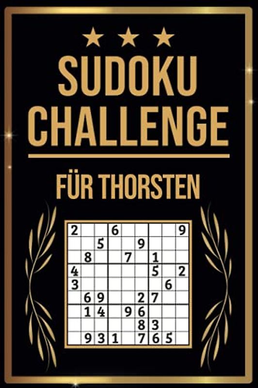SUDOKU Challenge für Thorsten: Sudoku Buch I 300 Rätsel inkl. Anleitungen & Lösungen I Leicht bis Schwer I A5 I Tolles Geschenk für Thorsten