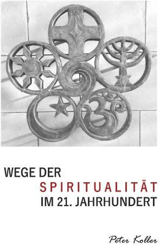 Wege der Spiritualität im 21. Jahrhundert