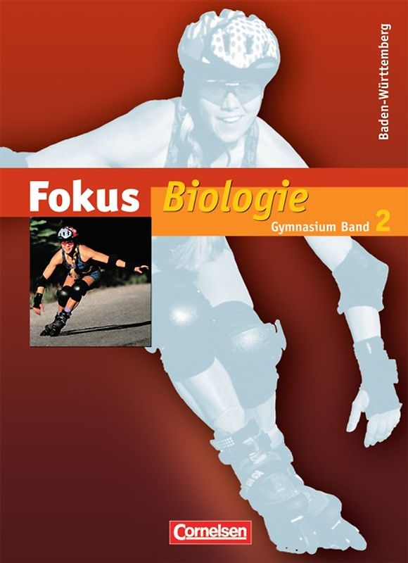 Fokus Biologie - Gymnasium Baden-Württemberg / Band 2 - Schülerbuch