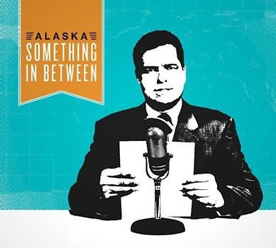 Alaska - Something in Between