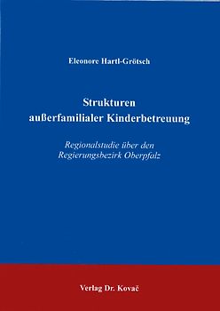 Strukturen ausserfamiliarer Kinderbetreuung