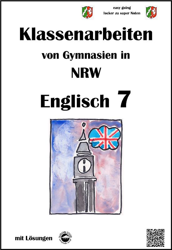 Englisch 7 - Klassenarbeiten von Gymnasien in NRW - mit Lösungen