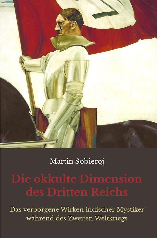 Die okkulte Dimension des Dritten Reichs