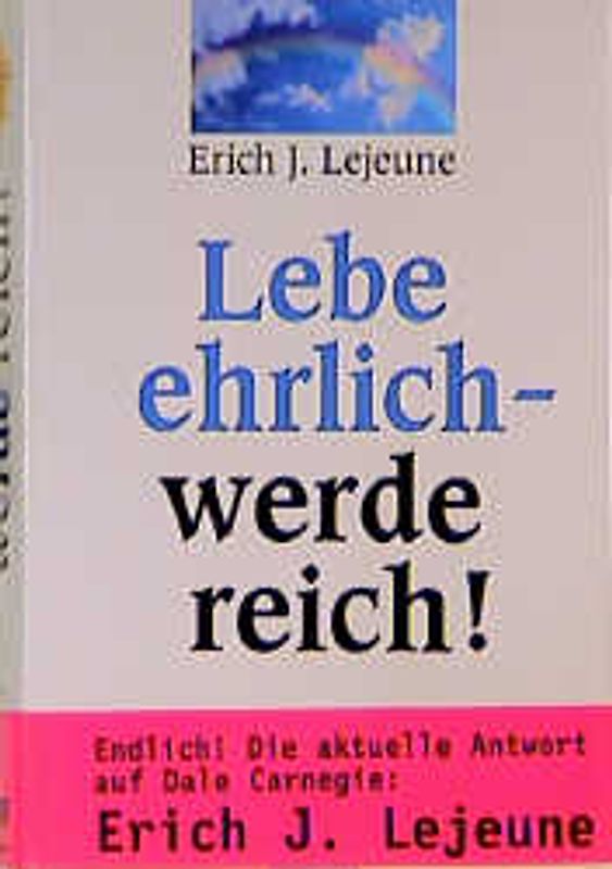 Lebe ehrlich, werde reich!