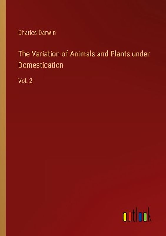 The Variation of Animals and Plants under Domestication