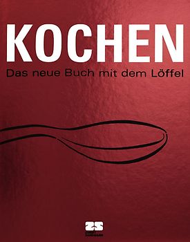 Kochen - das neue Buch mit dem Löffel