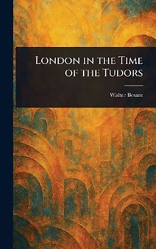 London in the Time of the Tudors