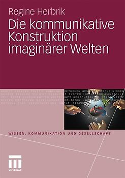 Die kommunikative Konstruktion imaginärer Welten