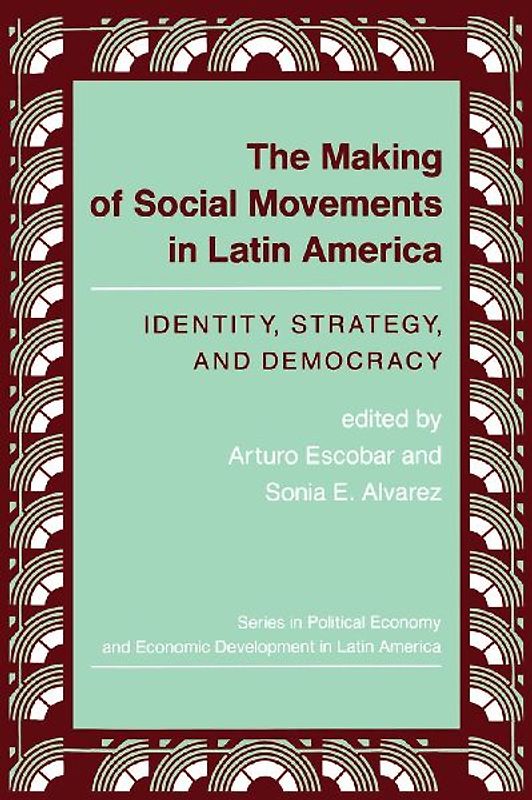 The Making Of Social Movements In Latin America