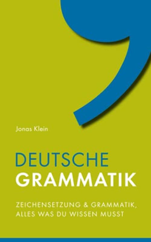 Deutsche Grammatik: Zeichensetzung und Grammatik, alles was du wissen musst