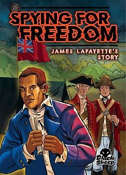 Spying for Freedom: James Lafayette's Story